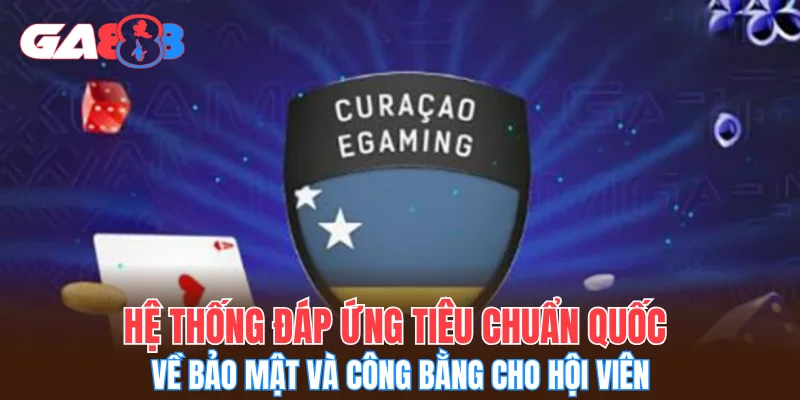 Hệ thống đáp ứng tiêu chuẩn quốc về bảo mật và công bằng cho hội viên