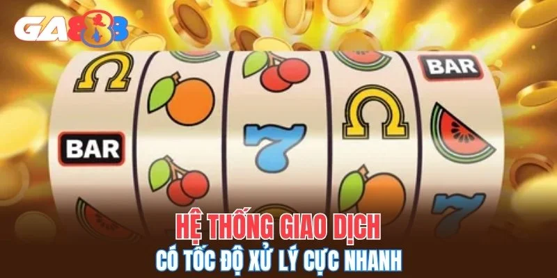 Hệ thống giao dịch có tốc độ xử lý cực nhanh