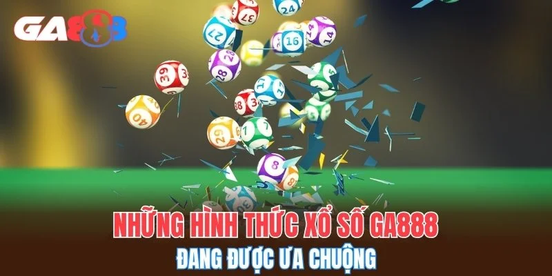 Những hình thức xổ số GA888 đang được ưa chuộng