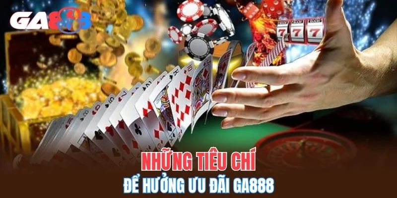 Những tiêu chí cần có để hưởng ưu đãi